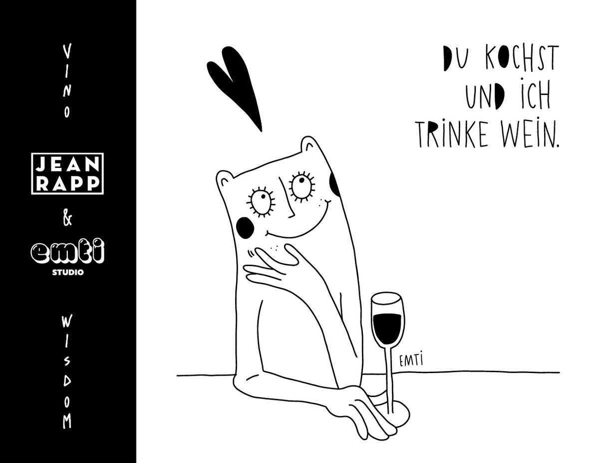 Weinetikett „Vino Wisdom“ von Jean Rapp und EMTI, schwarz-weiße Zeichnung: eine Figur mit Hand an der Wange neben einem Weinglas, darüber ein Herz, dazu „Du kochst und ich trinke Wein.“
