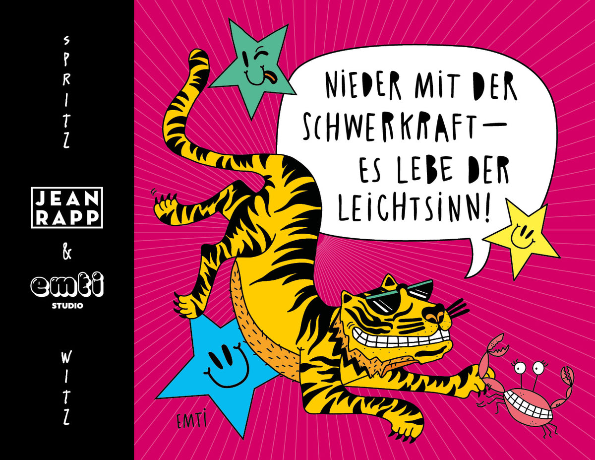Weinetikett „Spritz & Witz“ von Jean Rapp und EMTI: ein Tiger mit Sonnenbrille fliegt kopfüber zwischen Smiley-Sternen und einer Krabbe auf pinkem Grund, Sprechblase „Nieder mit der Schwerkraft – es lebe der Leichtsinn!“