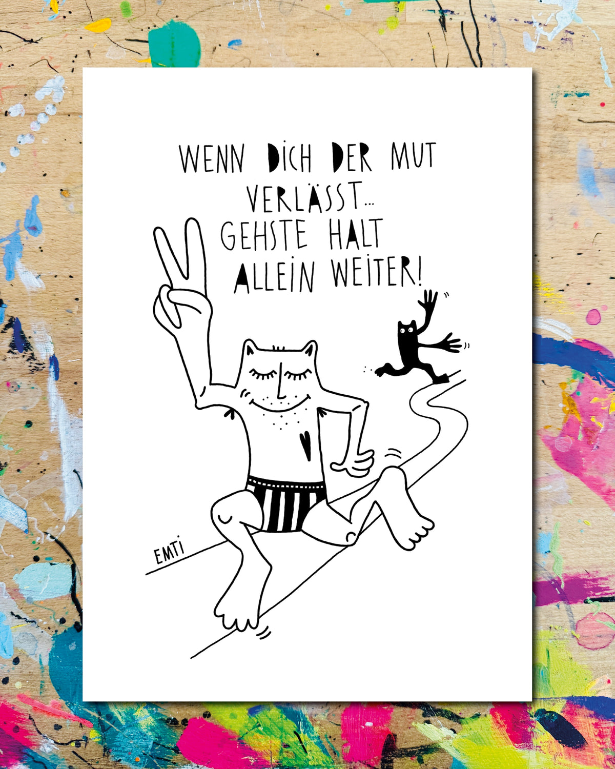 Postkarte: eine Figur in Badehose macht ein Peace-Zeichen, im Hintergrund läuft eine kleine Figur davon, dazu der Schriftzug „Wenn dich der Mut verlässt… gehste halt allein weiter!“