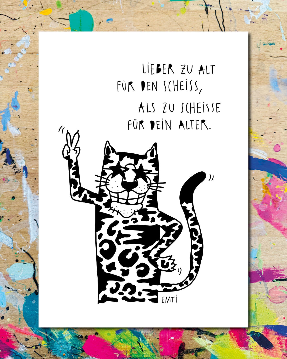 Postkarte: ein Leopard macht ein Peace-Zeichen, dazu der Schriftzug „Lieber zu alt für den Scheiß, als zu scheiße für dein Alter.“