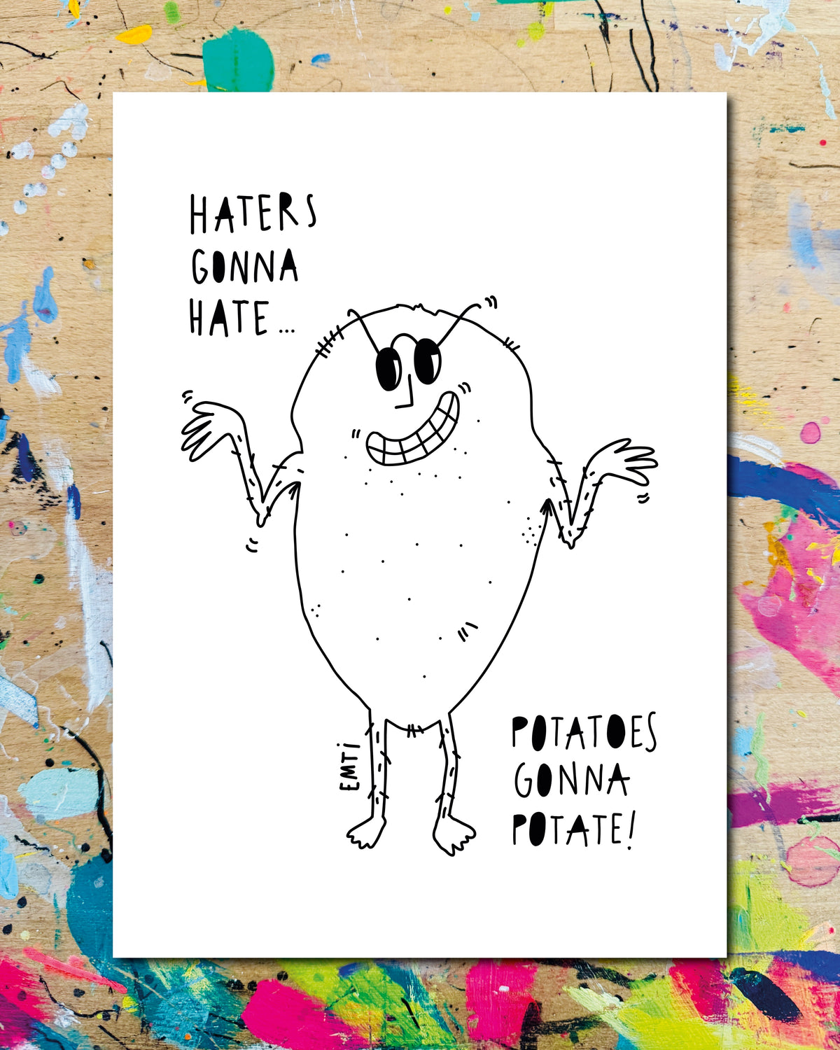 Postkarte: eine Kartoffel mit Gesicht zuckt mit den Schultern, dazu der Schriftzug „Haters gonna hate… potatoes gonna potate!“