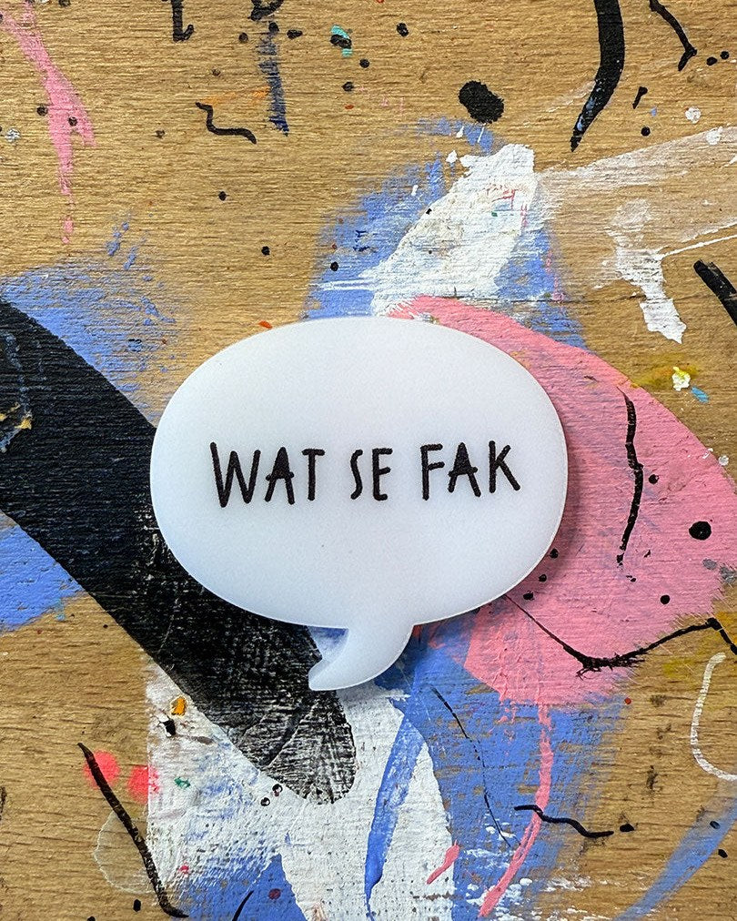 Sprechblase aus Acryl mit dem Schriftzug „Wat se fak“